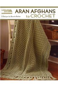 Aran Afghans to Crochet