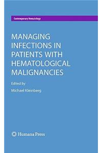 Managing Infections in Patients With Hematological Malignancies