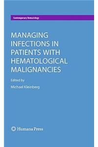 Managing Infections in Patients with Hematological Malignancies