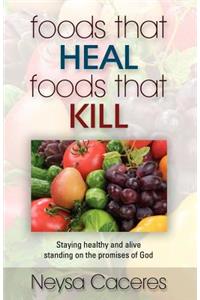 Foods That Heal, Foods That Kill