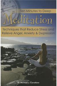 Ten Minutes to Deep Meditation