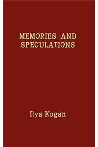 Memories and Speculations