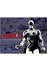 The Phantom: the Art of the Ghost Who Walks