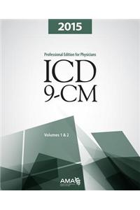 ICD-9-CM 2015 for Physicians, Volumes 1 and 2, Professional Edition