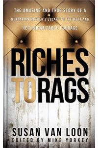 Riches to Rags