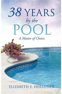 38 Years By The Pool