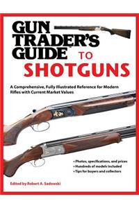 Gun Trader's Guide to Shotguns