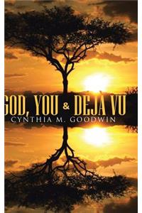 God, You & Deja Vu