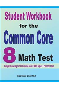 Student Workbook for the Common Core 8 Math Test