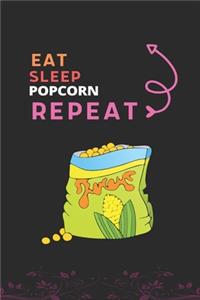 Eat Sleep Popcorn Repeat