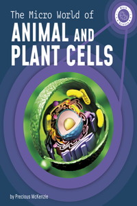 Micro World of Animal and Plant Cells