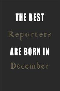 The best Reporters are born in December journal