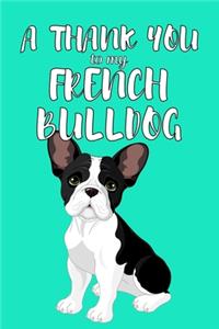 A Thank You To My French Bulldog