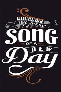 Sing Joyfully The Song Of A New Day