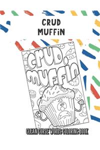 Crud Muffin Clean Curse Words Coloring Book