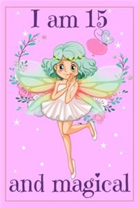 I am 15 and Magical