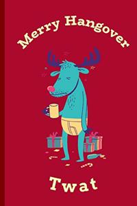Merry Hangover Twat