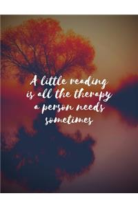 A Little Reading is All the Therapy a Person Needs Sometimes
