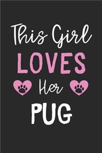 This Girl Loves Her Pug