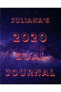 Juliana's 2020 Goal Book: 2020 New Year Planner Goal Journal Gift for Juliana / Notebook / Diary / Unique Greeting Card Alternative