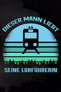 Dieser Mann liebt seine Lokführerin
