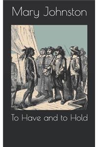 To Have and to Hold