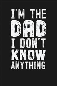 I'm the Dad I Don't Know Anything