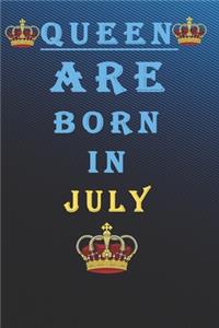 Queen Are Born in July