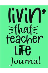 Livin' That Teacher Life Journal