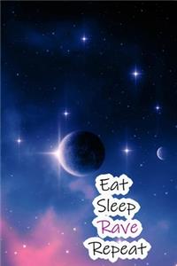 Eat Sleep Rave Repeat