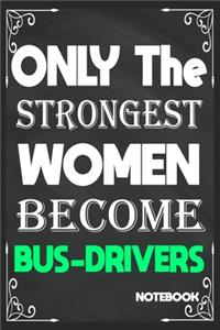 Only The Strongest Women Become Bus Drivers