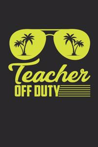 Teacher Off Duty