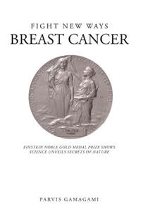 Fight New Ways Breast Cancer