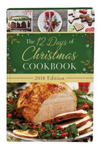 The 12 Days of Christmas Cookbook 2018 Edition
