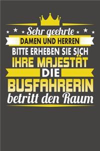 Sehr Geehrte Damen Und Herren Bitte Erheben Sie Sich Ihre Majestät Die Busfahrerin Betritt Den Raum