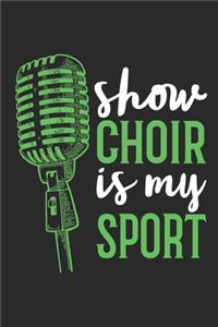 Show Choir Is My Sport