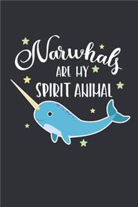 Narwhals Are My Spirit Animal