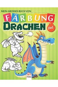 Mein grosses Buch von - Färbung - Drachen - 2 in 1