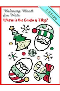 Where is the Santa & Elky? Coloring Book for Kids