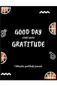 GOOD DAY START WITH GRATITUDE 1 Minute gratitude journal
