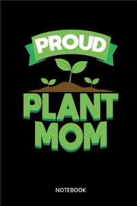 Proud Plant Mom Notebook