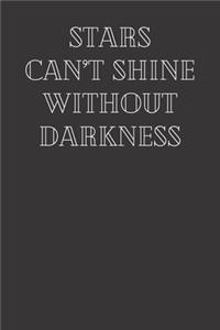 Star Can't Shine Without Darkness