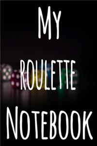 My Roulette Notebook