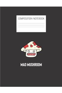 mad mushroom Composition Notebook
