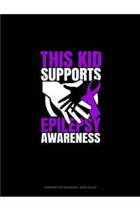 This Kid Supports Epilepsy Awareness