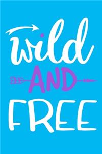 Wild And Free