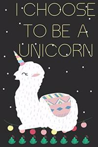 I choose to be a unicorn