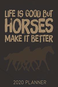 Life Is Good Horses Make It Better 2020 Planner