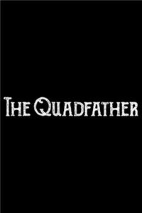 The Quad Father