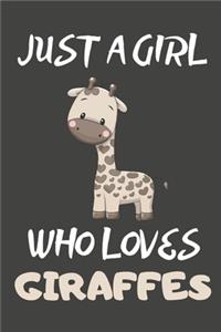 Just A Girl Who Loves Giraffes